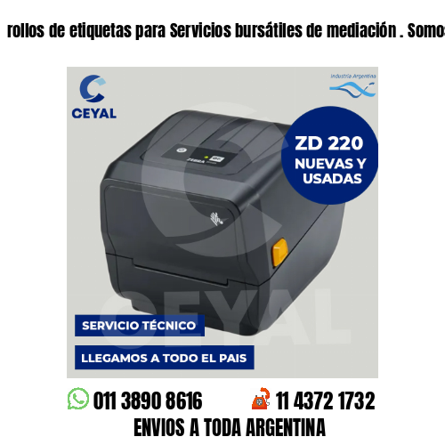 rollos de etiquetas para Servicios bursátiles de mediación . Somos fabricantes