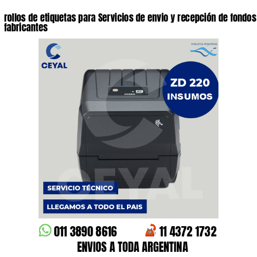rollos de etiquetas para Servicios de envio y recepción de fondos . Somos fabricantes