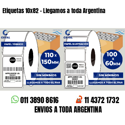 Etiquetas 10x82 - Llegamos a toda Argentina