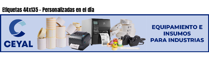 Etiquetas 44x135 - Personalizadas en el día
