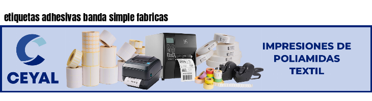 etiquetas adhesivas banda simple fabricas