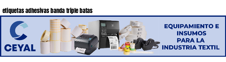 etiquetas adhesivas banda triple batas