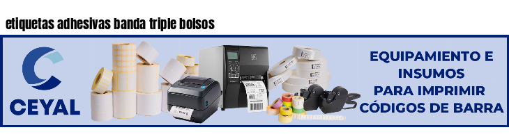 etiquetas adhesivas banda triple bolsos