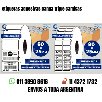 etiquetas adhesivas banda triple camisas