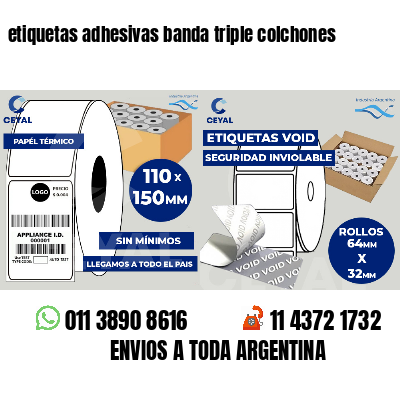 etiquetas adhesivas banda triple colchones