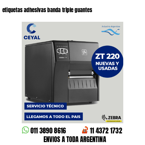 etiquetas adhesivas banda triple guantes