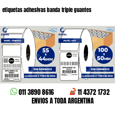 etiquetas adhesivas banda triple guantes