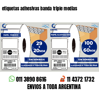 etiquetas adhesivas banda triple medias