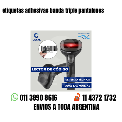 etiquetas adhesivas banda triple pantalones