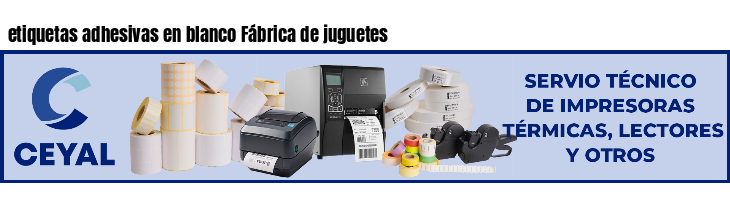 etiquetas adhesivas en blanco Fábrica de juguetes