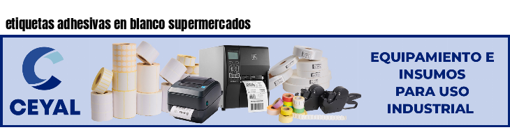 etiquetas adhesivas en blanco supermercados