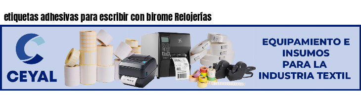 etiquetas adhesivas para escribir con birome Relojerías
