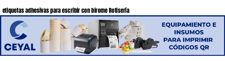 etiquetas adhesivas para escribir con birome Rotisería