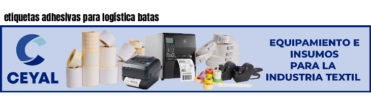 etiquetas adhesivas para logística batas