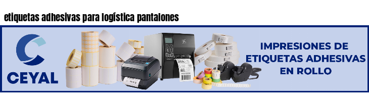 etiquetas adhesivas para logística pantalones