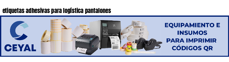 etiquetas adhesivas para logística pantalones