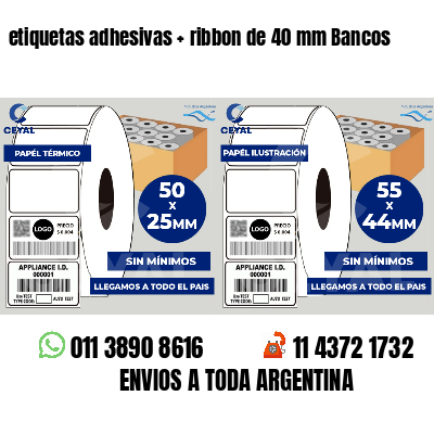 etiquetas adhesivas ribbon de 40 mm Bancos
