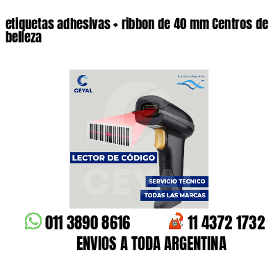 etiquetas adhesivas ribbon de 40 mm Centros de belleza