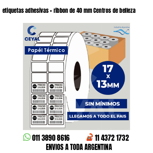etiquetas adhesivas   ribbon de 40 mm Centros de belleza