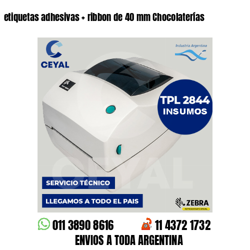 etiquetas adhesivas   ribbon de 40 mm Chocolaterías