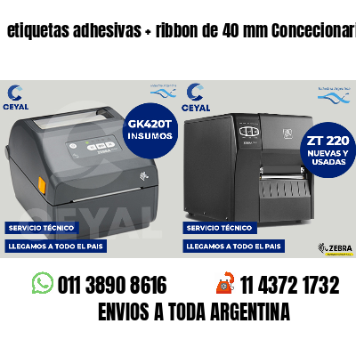 etiquetas adhesivas   ribbon de 40 mm Concecionaria