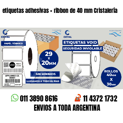 etiquetas adhesivas   ribbon de 40 mm Cristalería