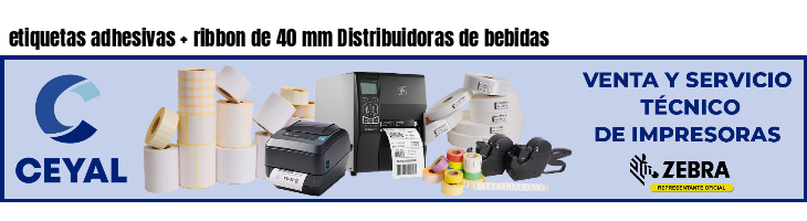 etiquetas adhesivas ribbon de 40 mm Distribuidoras de bebidas