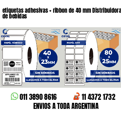 etiquetas adhesivas   ribbon de 40 mm Distribuidoras de bebidas