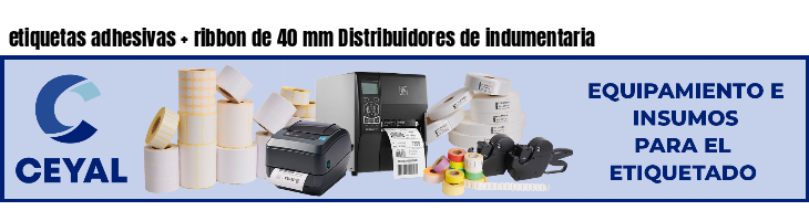 etiquetas adhesivas ribbon de 40 mm Distribuidores de indumentaria