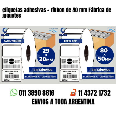 etiquetas adhesivas ribbon de 40 mm Fábrica de juguetes