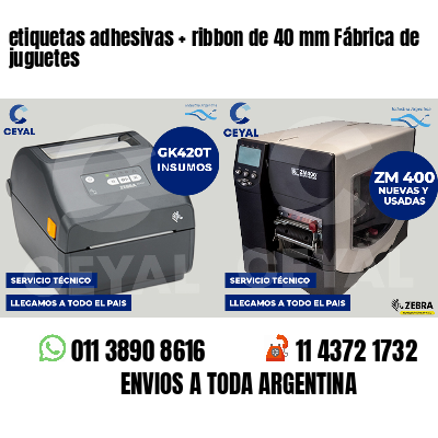 etiquetas adhesivas ribbon de 40 mm Fábrica de juguetes
