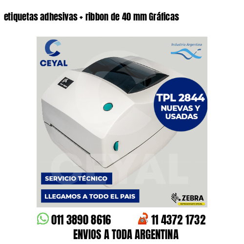 etiquetas adhesivas   ribbon de 40 mm Gráficas