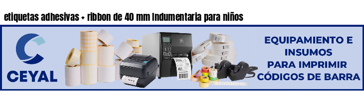 etiquetas adhesivas ribbon de 40 mm Indumentaria para niños