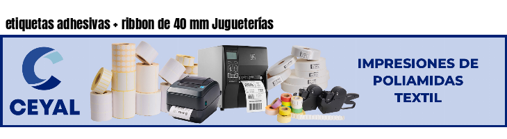 etiquetas adhesivas   ribbon de 40 mm Jugueterías