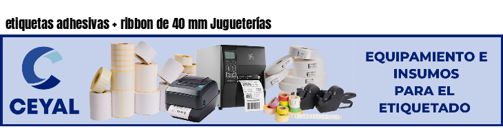 etiquetas adhesivas ribbon de 40 mm Jugueterías