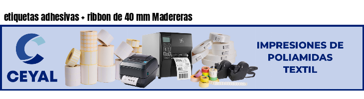 etiquetas adhesivas ribbon de 40 mm Madereras