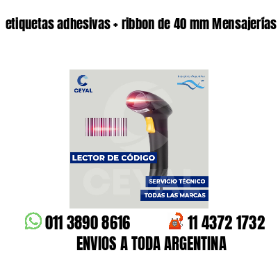 etiquetas adhesivas   ribbon de 40 mm Mensajerías