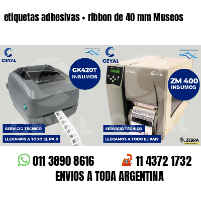 etiquetas adhesivas ribbon de 40 mm Museos