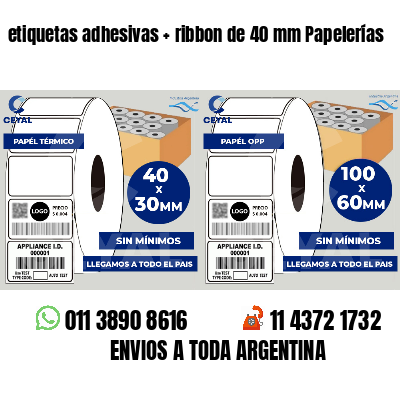 etiquetas adhesivas   ribbon de 40 mm Papelerías