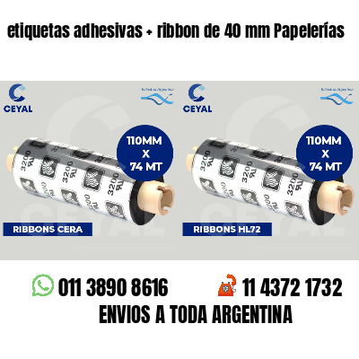 etiquetas adhesivas   ribbon de 40 mm Papelerías