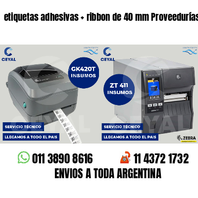 etiquetas adhesivas ribbon de 40 mm Proveedurías