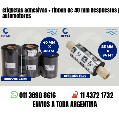 etiquetas adhesivas   ribbon de 40 mm Respuestos para automotores