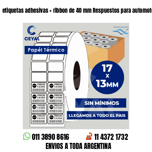 etiquetas adhesivas   ribbon de 40 mm Respuestos para automotores