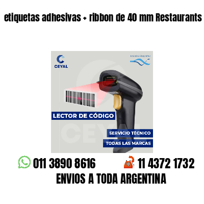 etiquetas adhesivas ribbon de 40 mm Restaurants