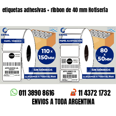 etiquetas adhesivas ribbon de 40 mm Rotisería