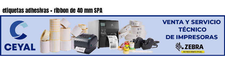 etiquetas adhesivas ribbon de 40 mm SPA