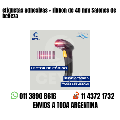 etiquetas adhesivas ribbon de 40 mm Salones de belleza