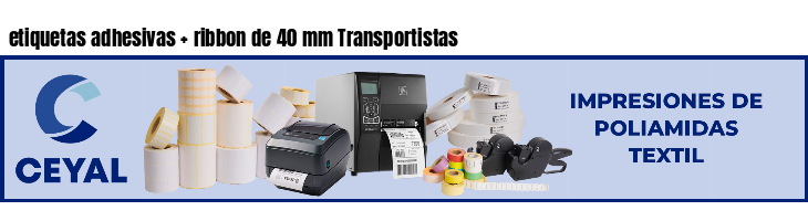 etiquetas adhesivas   ribbon de 40 mm Transportistas