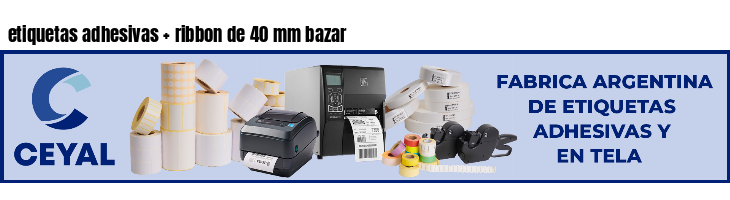 etiquetas adhesivas ribbon de 40 mm bazar