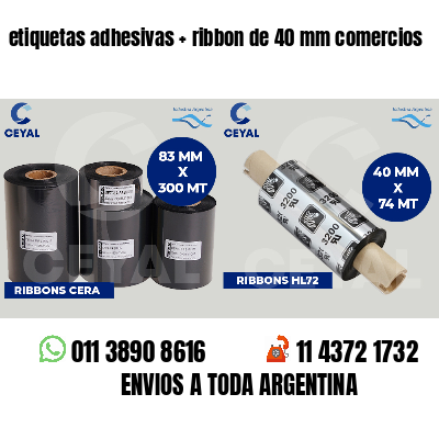etiquetas adhesivas   ribbon de 40 mm comercios